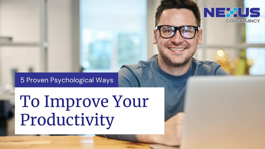5 Proven Psychological Ways to Improve Your Productivity