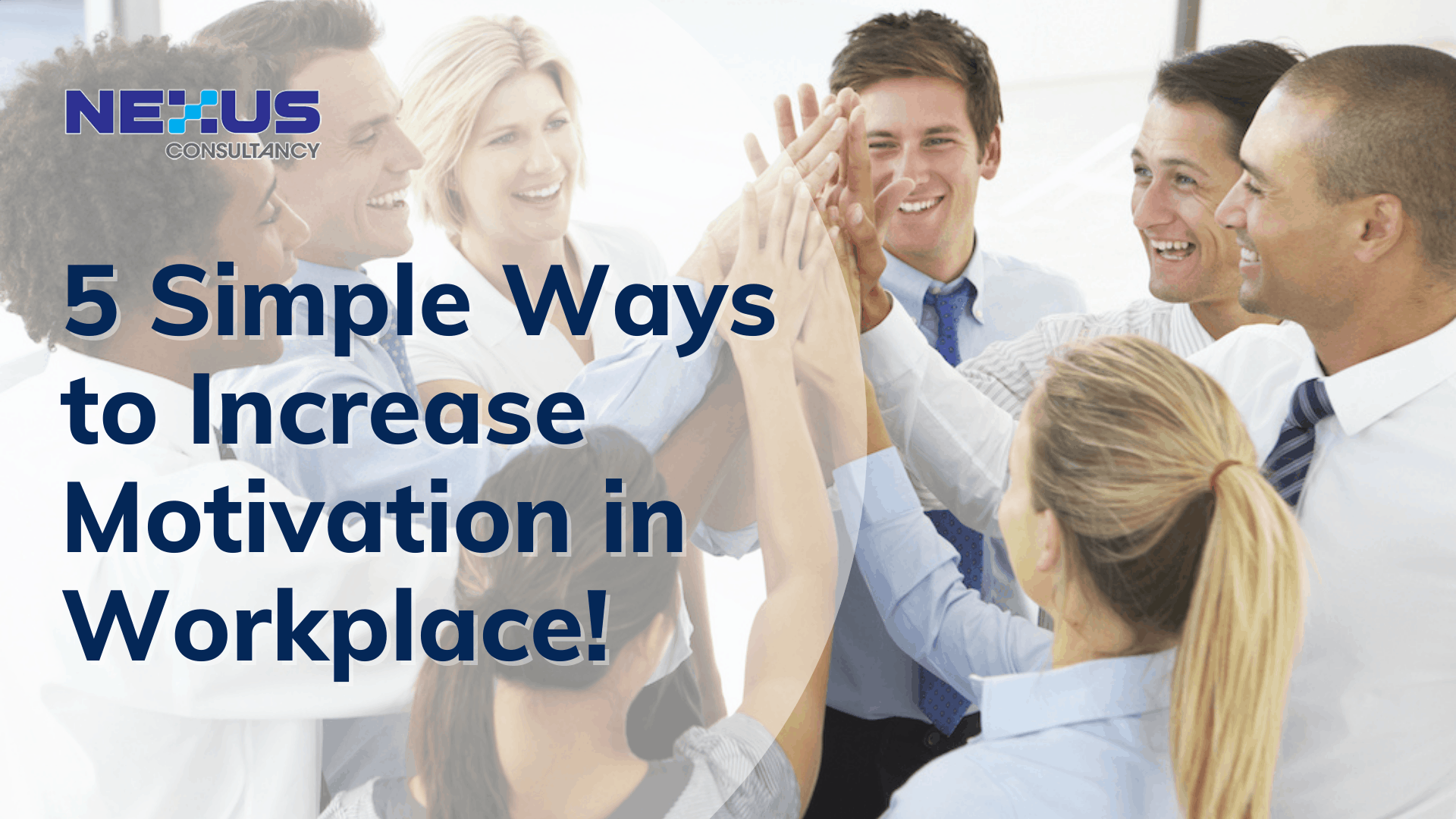 5 simple ways to increase motivation in workplace