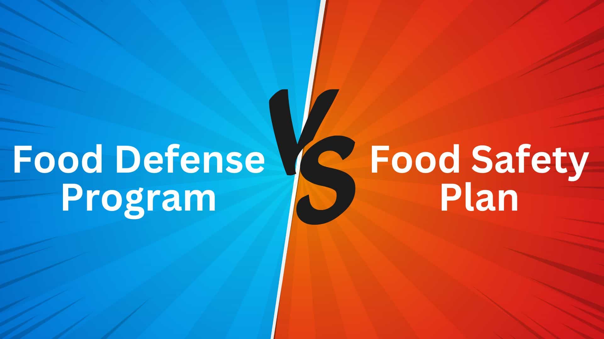 Food Defense VS Food Safety Plan