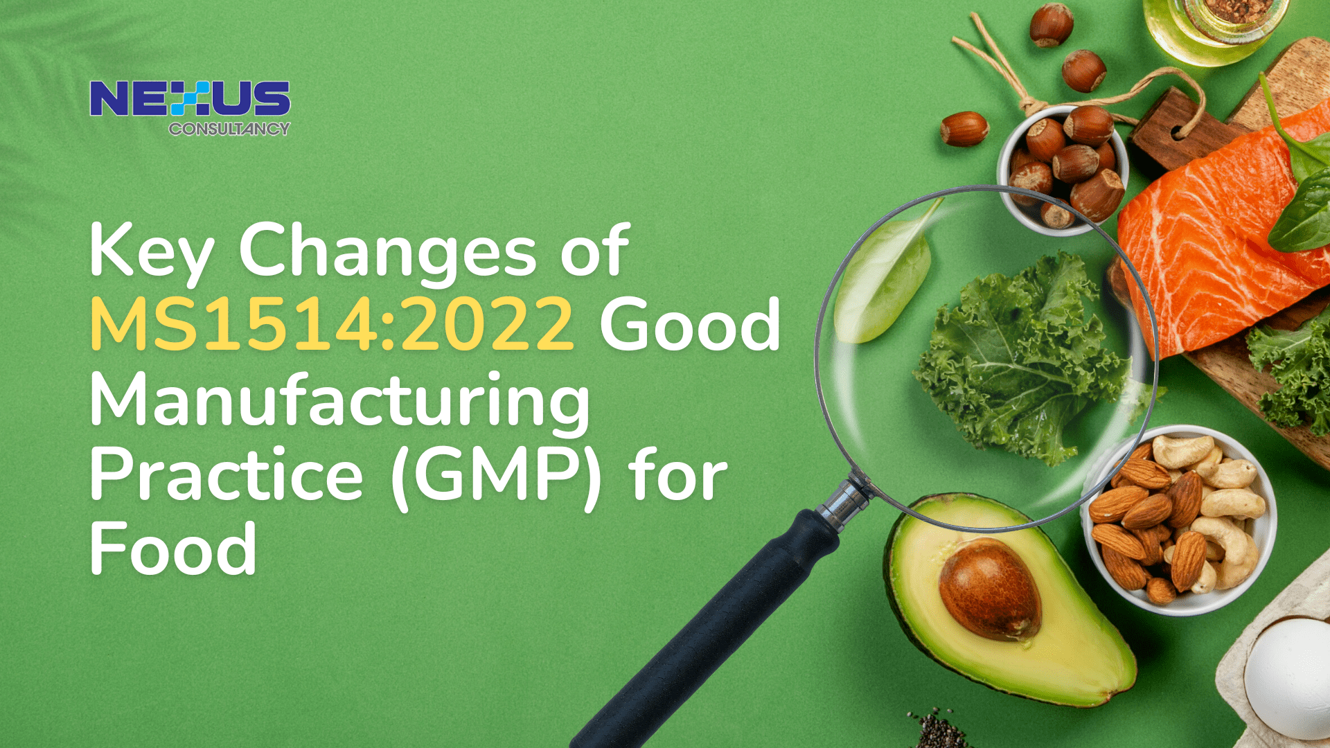 Key Changes of MS1514:2022 Good Manufacturing Practice (GMP) for Food