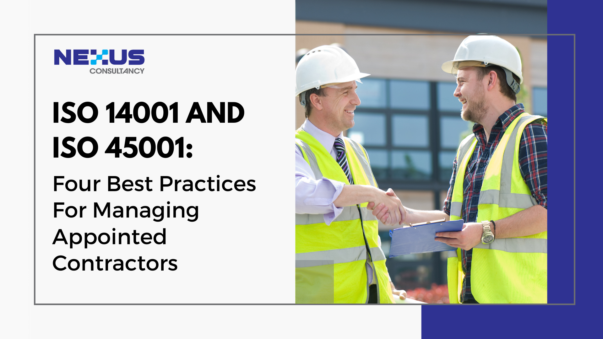 ISO 14001 and ISO 45001: Four Best Practices For Managing Appointed Contractors