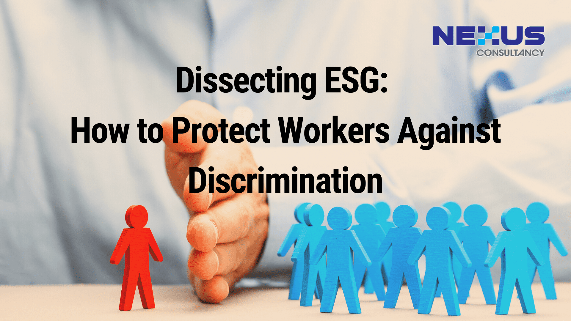 Dissecting ESG: How to Protect Workers Against Discrimination