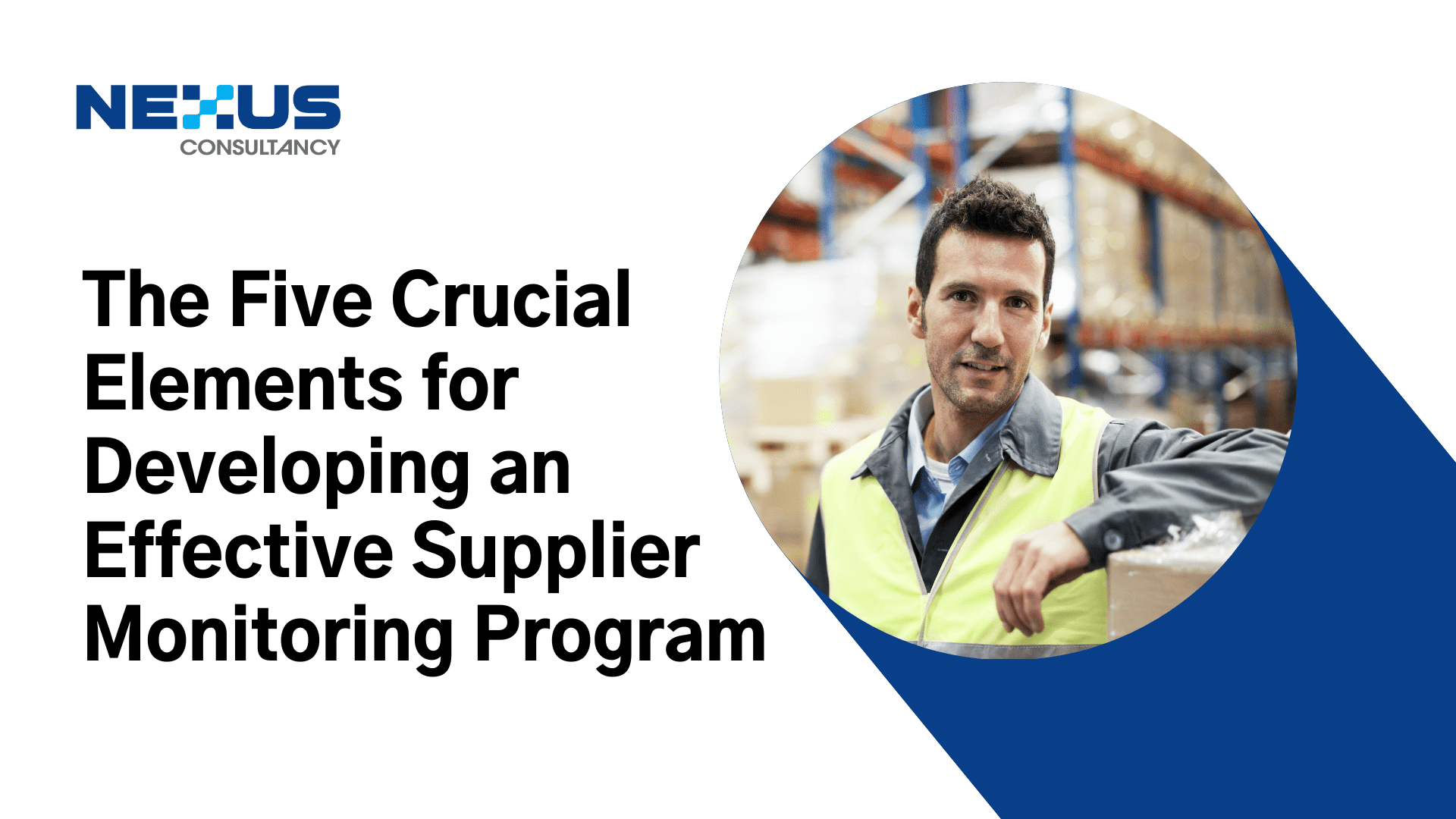 The Five Crucial Elements for Developing an Effective Supplier Monitoring Program
