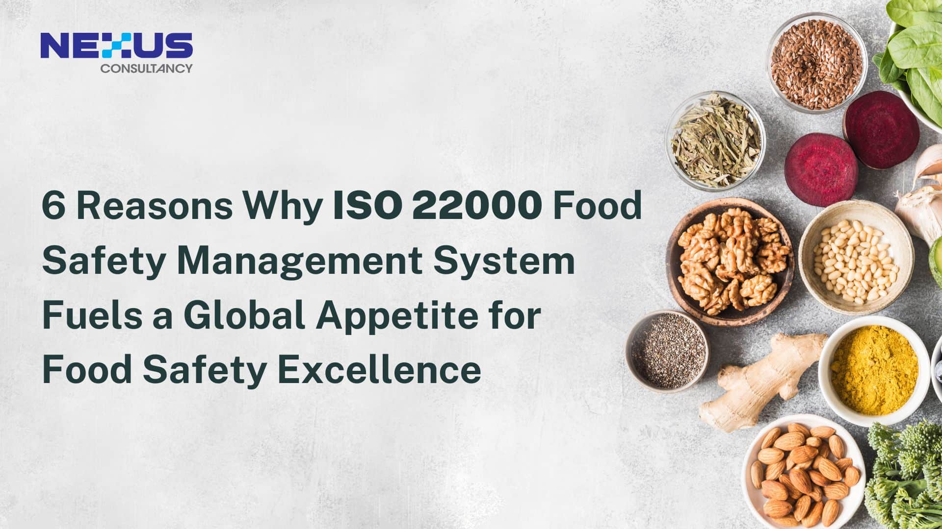6 Reasons Why ISO 22000 Food Safety Management System Fuels a Global Appetite for Food Safety Excellence,Consistency and Harmonization,Comprehensive Risk-Based Approach,Integration and Compatibility,Legal and Regulatory Compliance,Consumer Confidence and Competitive Advantage,Continuous Improvement and Performance Enhancement