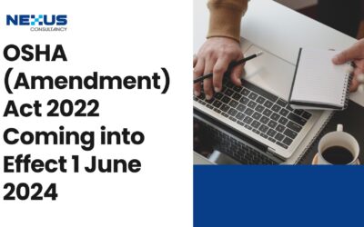 OSHA (Amendment) Act 2022 Coming into Effect 1 June 2024