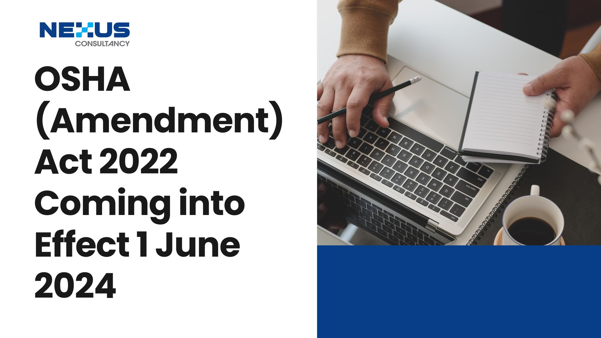 OSHA (Amendment) Act 2022 Coming into Effect 1 June 2024
