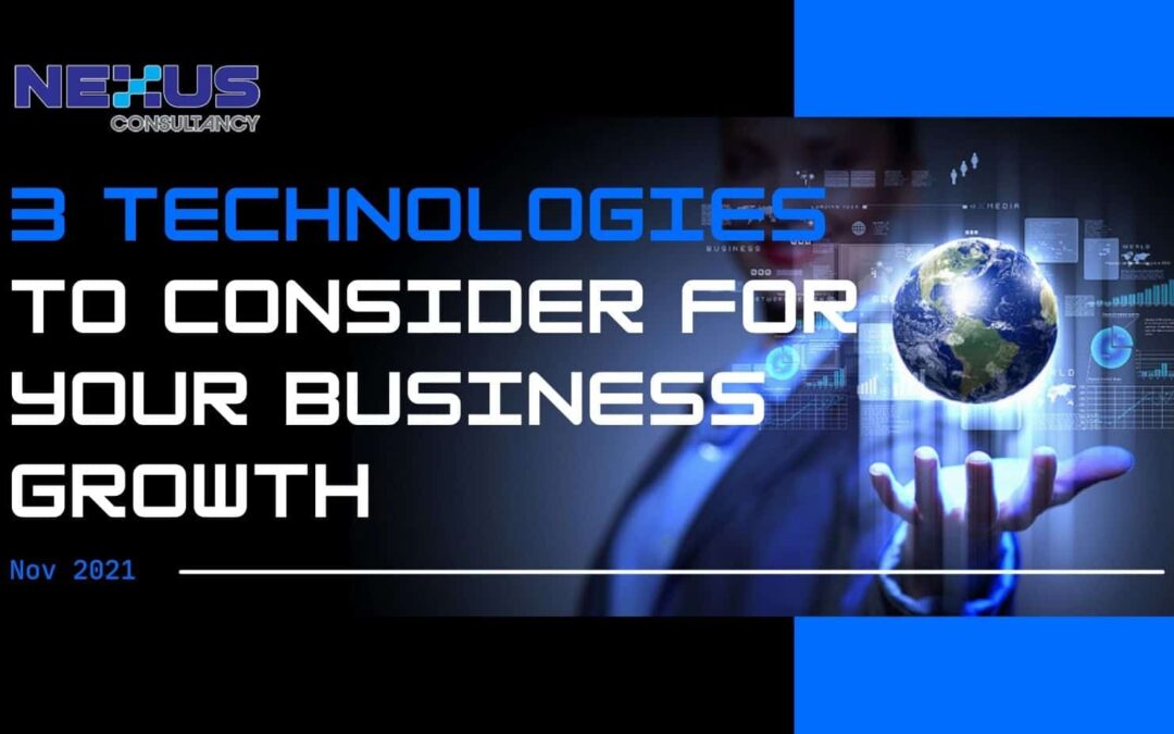 3 Technologies to Consider for your Business Growth