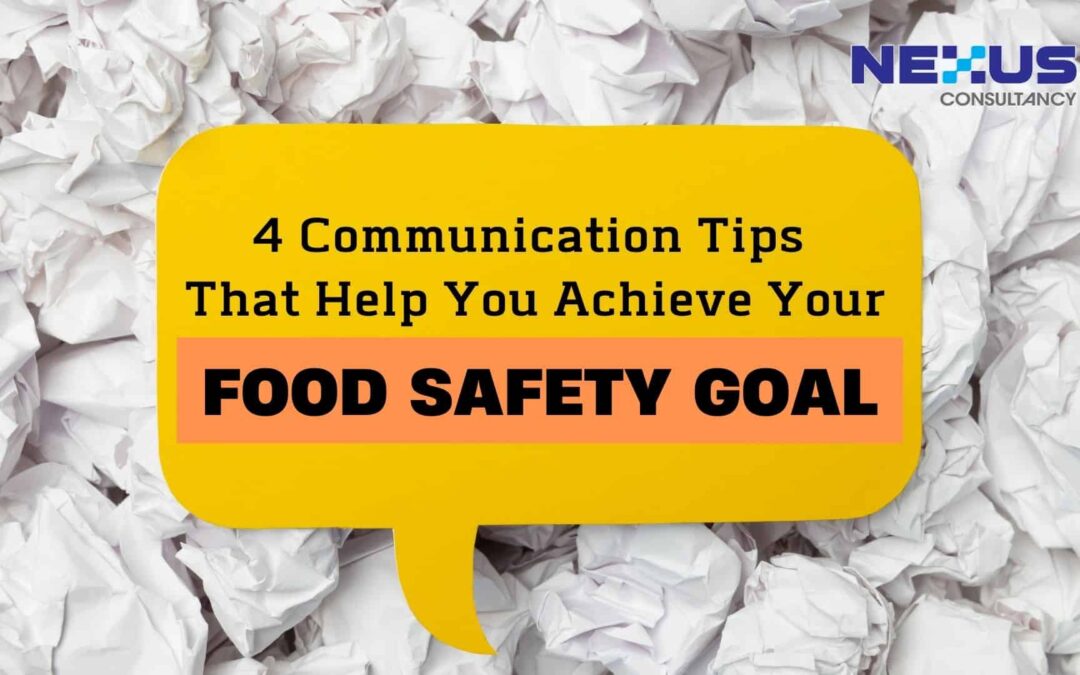 4 Communication Tips that Help You Achieve Your Food Safety Goal