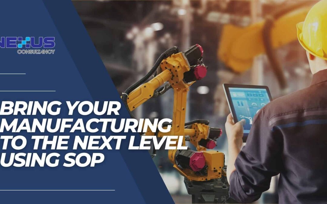 Bring Your Manufacturing to the Next Level Using SOP