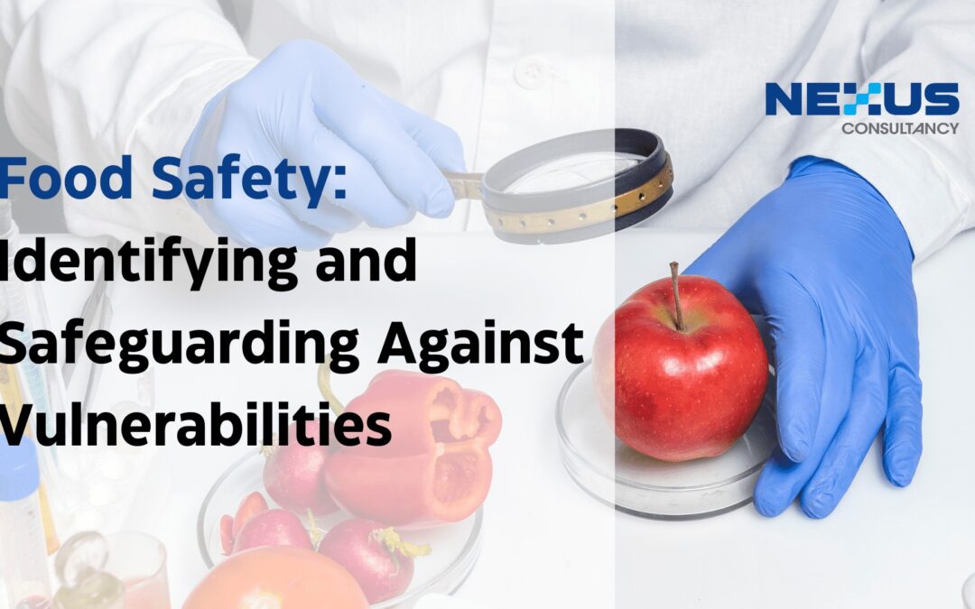 Food Safety: Identifying and Safeguarding Against Vulnerabilities