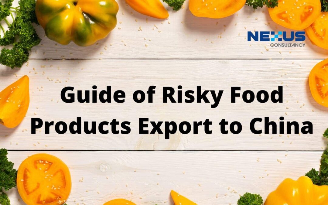 Guide of Risky Food Products Export to China