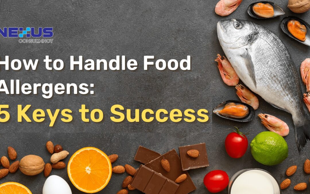 How to Handle Food Allergens: 5 Keys to Success