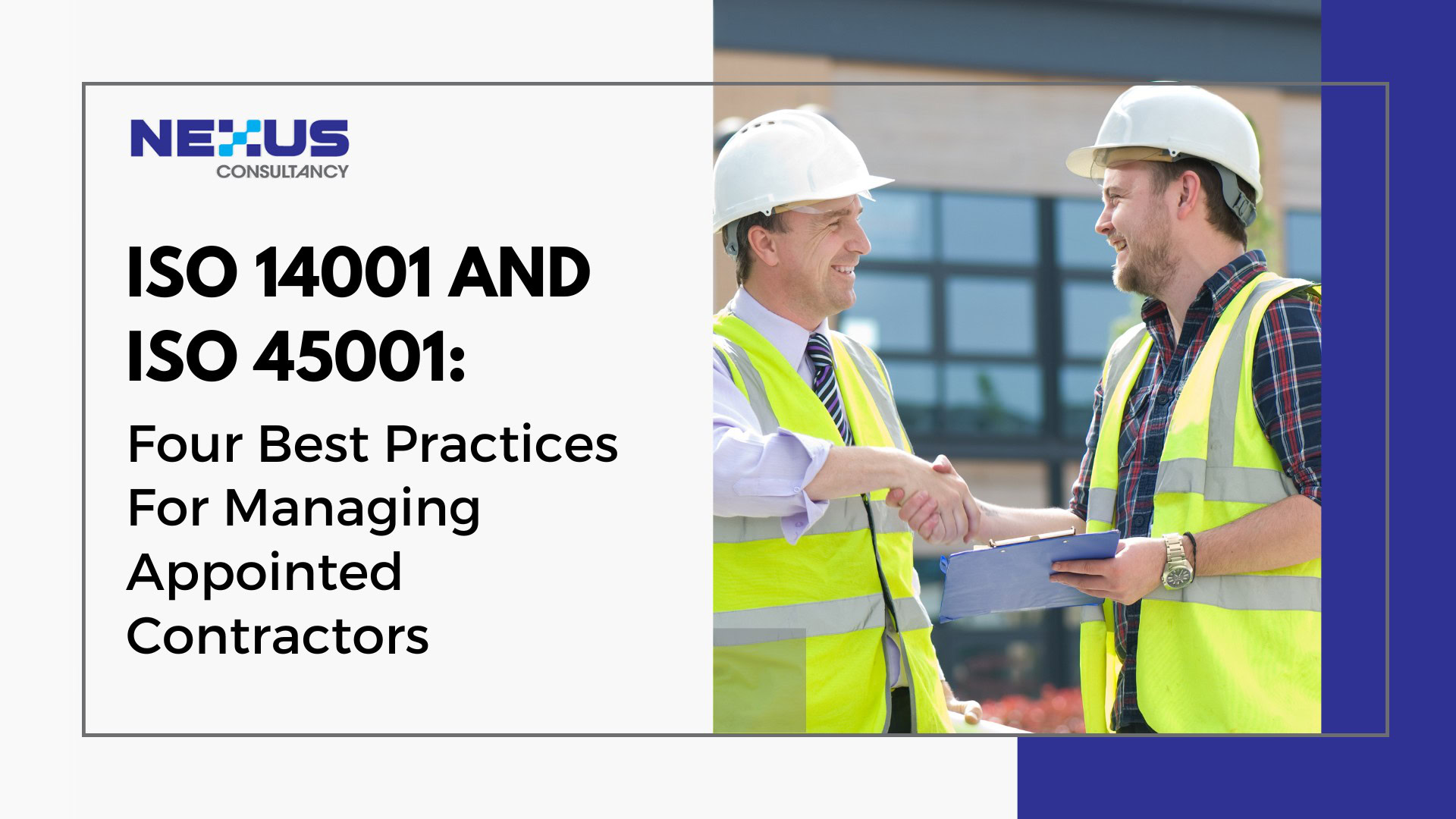 ISO 14001 And ISO 45001 - Four Best Practices For Managing Appointed Contractors 01